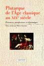 Plutarque De L'Âge Classique Au Xixe Siècle ; Présences, Interférences Et Dynamique - Preview