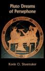 Pluto Dreams Of Persephone - Preview