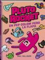 Pluto Rocket. En Pep Colom Perd La Flapa - Preview