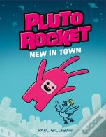 Pluto Rocket: New In Town (Pluto Rocket #1)