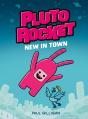 Pluto Rocket: New In Town (Pluto Rocket #1) - Preview