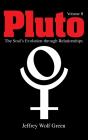 Pluto Volume 2: The Soul'S Evolution Through Relationships - Preview