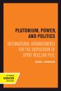 Plutonium, Power, And Politics - Preview