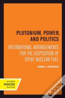 Plutonium, Power, And Politics