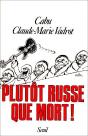 Plutot Russe Que Mort ! - Preview