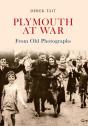 Plymouth At War From Old Photographs - Preview