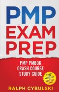Pmp Exam Prep - Pmp Pmbok Crash Course Study Guide 2 Books In 1