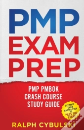 Pmp Exam Prep - Pmp Pmbok Crash Course Study Guide 2 Books In 1