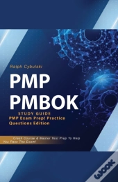 Pmp Pmbok Study Guide! Pmp Exam Prep! Practice Questions Edition! Crash Course & Master Test Prep To Help You Pass The Exam