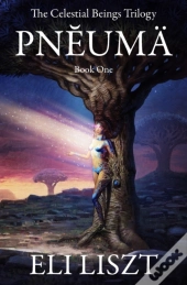 Pneuma: The Celestial Beings Trilogy
