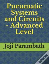 Pneumatic Systems And Circuits - Advanced Level