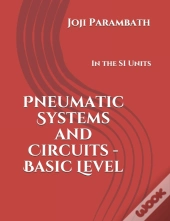 Pneumatic Systems And Circuits - Basic Level