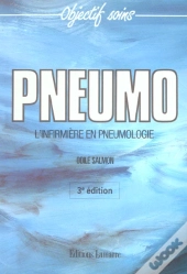 Pneumo ; L'Infirmiere En Pneumologie ; 3e Edition