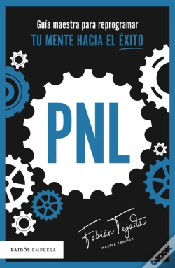 Capa do artigo Pnl. Guía Maestra Para Reprogramar Tu Mente Hacia El Éxito
