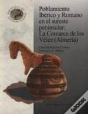 Capa do artigo Poblamiento Ibérico Y Romano En El Sureste Peninsular: La Comarca De Los Vélez (Almería)