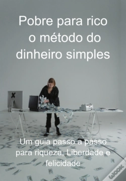 Capa do artigo Pobre Para Rico: O Método Do Dinheiro Simples