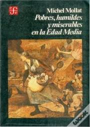 Pobres, Humildes Y Miserables En La Edad Media 