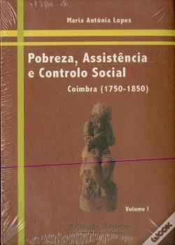 Capa do artigo Pobreza, Assistência e Controlo Social. Coimbra (1750-1850). (2 volumes)