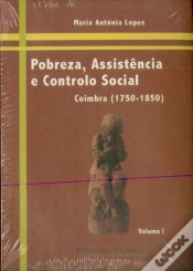 Capa do artigo Pobreza, Assistência e Controlo Social. Coimbra (1750-1850). (2 volumes)