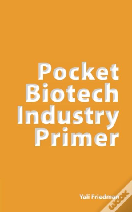 Pocket Biotech Industry Primer