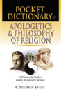 Pocket Dictionary Of Apologetics & Philosophy Of Religion - Preview
