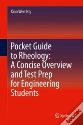 Pocket Guide To Rheology: A Concise Overview And Test Prep For Engineering Students