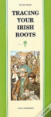 Pocket Guide To Tracing Your Irish Roots