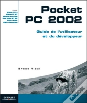 Pocket Pc 2002 ; Guide De L'Utilisation Et Du Developpeur