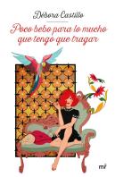 Poco Bebo Para Lo Mucho Que Tengo Que Tragar