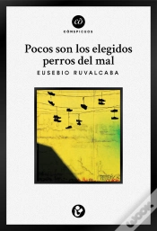 Capa do artigo Pocos Son Los Elegidos Perros Del Mal