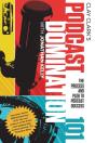 Podcast Domination 101 - Preview
