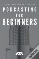 Podcasting For Beginners