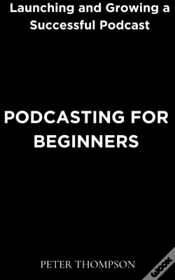 Capa do artigo Podcasting For Beginners