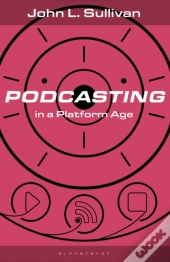 Podcasting In A Platform Age