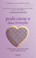 Pode Curar o Seu Coração