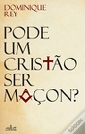 Capa do artigo Pode um Cristão Ser Maçon?