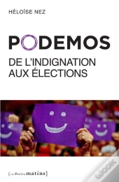 Podemos, De L'Indignation Aux Elections