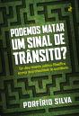 Podemos Matar um Sinal de Trânsito? - Preview