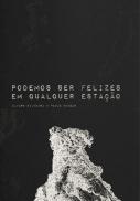 Podemos Ser Felizes em Qualquer Estação