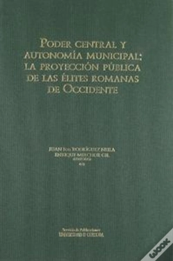 Capa do artigo Poder Central Y Autonomía Municipal: La Proyección Pública De Las Élites Romanas De Occidente