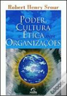 Poder, Cultura e Ética nas Organizações