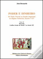 Poder e Dinheiro - Do Poder Pessoal ao Estado Impessoal no Regime Senhorial, Séculos V - XV