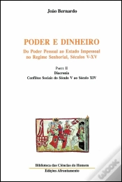 Capa do artigo Poder e Dinheiro - Do Poder Pessoal ao Estado Impessoal no Regime Senhorial, Séculos V - XV