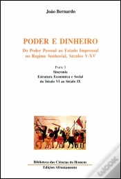 Capa do artigo Poder e Dinheiro - Do Poder Pessoal ao Estado Impessoal no Regime Senhorial, Séculos V - XV