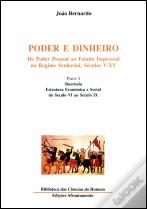 Poder e Dinheiro - Do Poder Pessoal ao Estado Impessoal no Regime Senhorial, Séculos V - XV