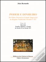 Poder e Dinheiro - Do Poder Pessoal ao Estado Impessoal no Regime Senhorial, Séculos V - XV