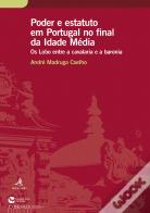 Poder e Estatuto em Portugal no Final da Idade Média