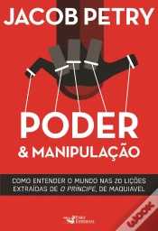 Capa do artigo Poder & Manipulação: Como Entender O Mundo Em Vinte Lições Extraídas De "O Príncipe", De Maquiavel