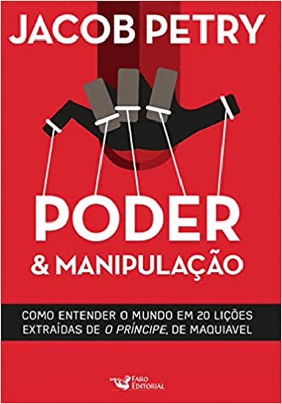 Poder e Manipulação de Jacob Petry - Livro - WOOK