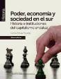 Poder, Economía Y Sociedad En El Sur (Nueva Edición) - Preview